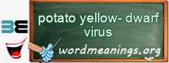 WordMeaning blackboard for potato yellow-dwarf virus